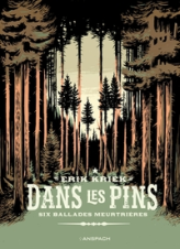 Dans les pins: Six ballades meurtrières