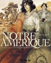 Notre Amérique, tome 2 : Un printemps mexicain