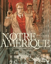 Notre Amérique, tome 3 : L'été sera rouge