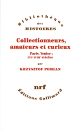 Collectionneurs, amateurs et curieux