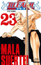 Bleach, tome 23 : Mala Suerte !