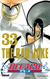 Bleach, tome 33 : The bad joke