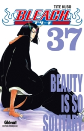 Bleach, tome 37 : Beauty is so solitary