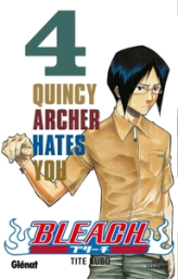 Bleach, tome 4 : Quincy Archer Hates You