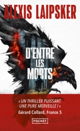 D'entre les morts d'Alexis Laipsker. Nouveauté poche 2025. Un thriller nerveux et puissant.