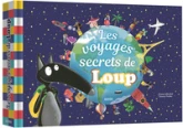 Les voyages secrets de Loup