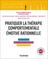 Pratiquer la thérapie comportementale émotive rationnelle