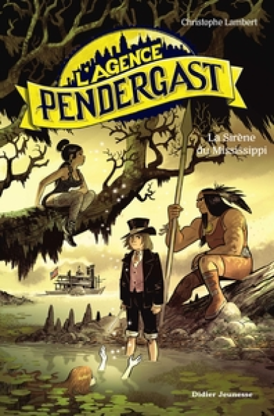 L'agence Pendergast, tome 3 : La sirène du Mississippi