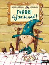 J'adore le jus de rat !