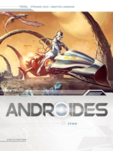 Androïdes, tome 5 : Synn