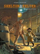 Shelton et Felter, tome 1 : La mort noire