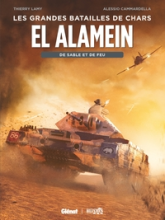 Les Grandes Batailles de chars : El Alamein, de sable et de sang