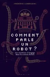 Comment parle un robot ?