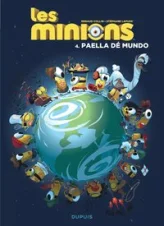 Les Minions, tome 4 : Paella dé mundo