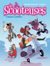 Les scooteuses, tome 1 : Dangers publics