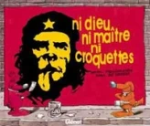 Ni dieu, ni maitre, ni croquettes