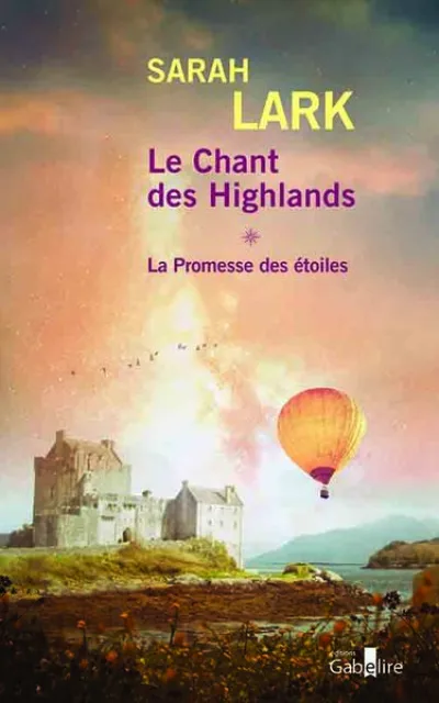 Le chant des Highlands - Tome 1 La promesse des étoiles