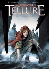 Le Crépuscule de Tellure, tome 1 : Saliriandre