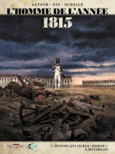 L'Homme de l'année, tome 3 : 1815 - L'Homme qui hurla 'Merde !' à Waterloo