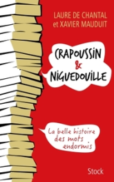 Crapoussin et Niguedouille : La belle histoire des mots endormis