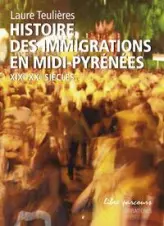 Immigration en midi-pyrénées histoire et mémoire