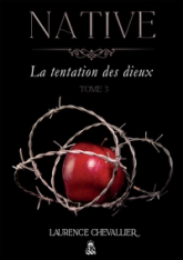 Native - La tentation des dieux, Tome 3