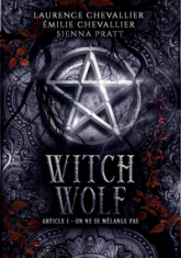 Witch Wolf, tome 1 : On ne se mélange pas