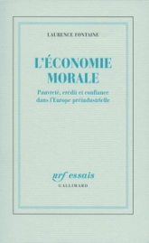 L'économie morale: Pauvreté, crédit et confiance dans l'Europe préindustrielle