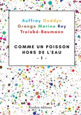 Comme un poisson hors de l'eau, tome 1