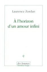 À l'horizon d'un amour infini