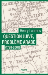 Question juive, problème arabe: Une synthèse de la question de Palestine