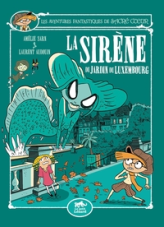 Les aventures fantastiques de Sacré-Coeur, tome 13 : Sacré Coeur et la Sirène du Jardin du Luxembourg