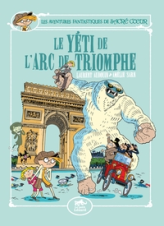 Les aventures fantastiques de Sacré-Coeur, tome 9 : Le yéti de l'Arc de Triomphe