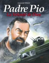 Padre Pio, la volonté de Dieu