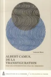 Albert Camus, De la transfiguration : Pour une expérimentation vitale de l'immanence