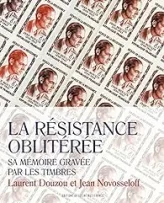 La Résistance oblitérée : Sa mémoire gravée par les timbres