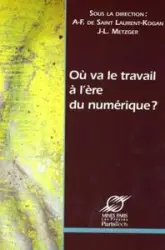 OU VA LE TRAVAIL A L'ERE DU NUMERIQUE ?