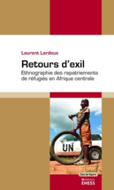 Retours d'exil - Ethnographie des rapatriements de réfugiés