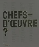 Chefs-d'oeuvre ?