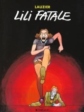 Lauzier : Lili Fatale