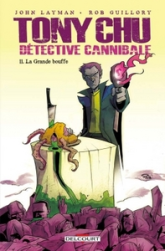 Tony Chu, détective cannibale, tome 11 : La Grande bouffe