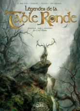 Légendes de la Table Ronde, Tome 2 : Le Cerf blanc