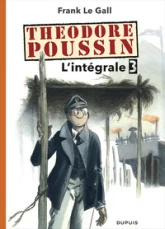 Théodore Poussin - Intégrale, tome 3