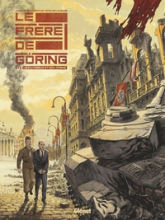 Le frère de Göring, tome 2 : Le chasseur et son ombre