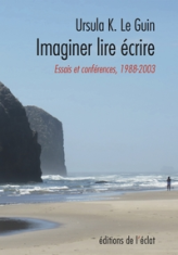 Imaginer lire écrire: Essais et conférences 1988-2003