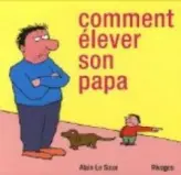 Comment élever son papa