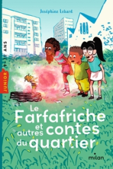 Le Farfafriche et autres contes du quartier