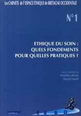 ETHIQUE DU SOIN N1 QUELS FONDEMENTS POUR QUELLES PRATIQUES?