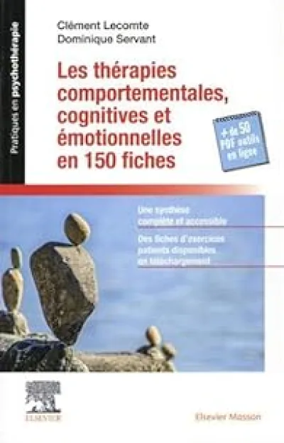 Les thérapies comportementales, cognitives et émotionnelles en 150 fiches