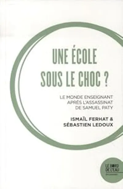 Une école sous le choc ? Le monde enseignant après l'assassinat de Samuel Paty